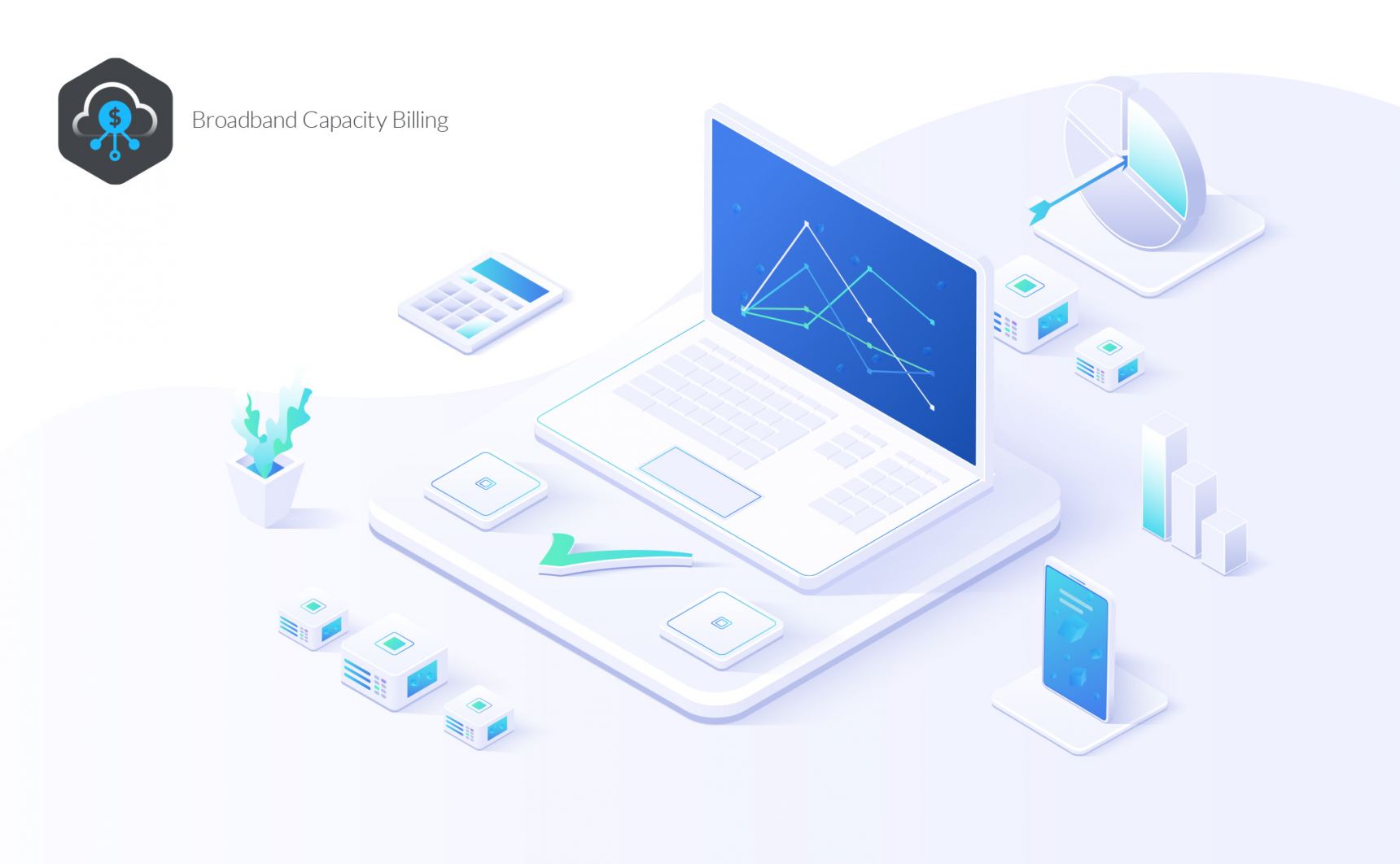 Next Generation Broadband Capacity Billing Next Generation Broadband Capacity Billing