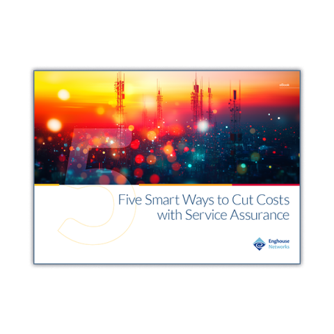 Enghouse - Five Ways Cut Costs with Service Assurance - eBook - Thumbnail